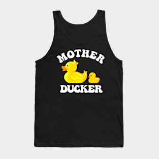 Mother Ducker Duck Tee Mama Mother'S Day Humour Tank Top